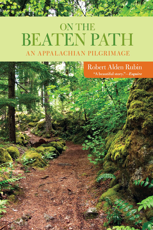 On the Beaten Path (An Appalachian Pilgrimage) by Robert Rubin, 9781599214979
