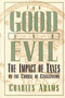 For Good and Evil (The Impact of Taxes on the Course of Civilization) - 9780819186317 by Charles Adams, 9780819186317