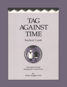 Tag Against Time Teacher's Guide by Helen Hughes Vick, 9781571400147