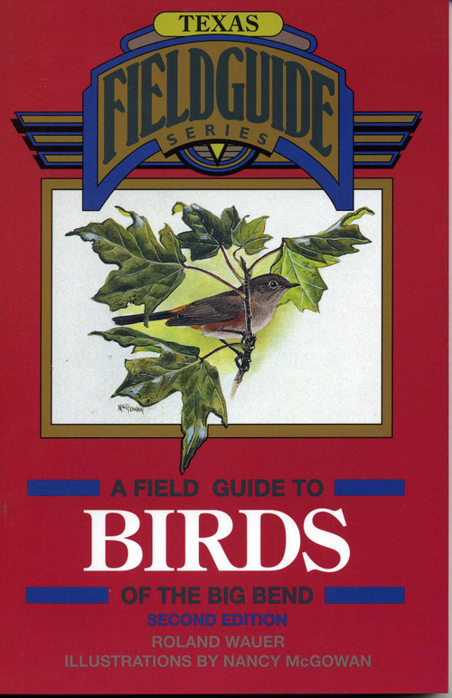 A Field Guide to Birds of the Big Bend by Roland Wauer, 9780877192718