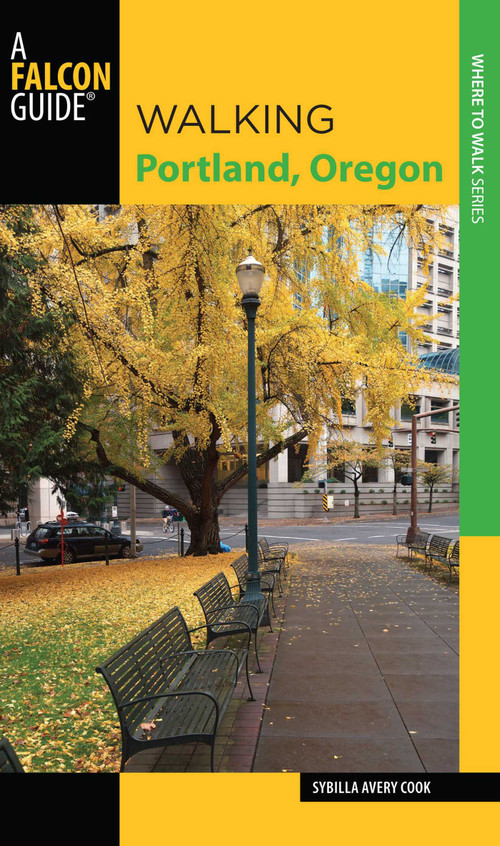Walking Portland, Oregon by Sybilla Avery Cook, 9780762778065