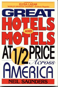 Great Hotels and Motels at Half Price Across America by Neil Saunders, 9781568330587