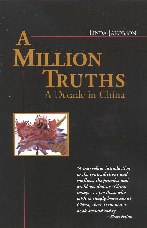 A Million Truths (A Decade in China) by Linda Jakobson, 9780871319197