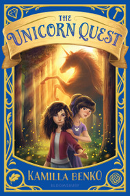 The Unicorn Quest - 9781681199832 by Kamilla Benko, 9781681199832