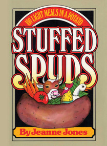 Stuffed Spuds (100 Light Meals in a Potato) by Jeanne Jones, 9780871316912