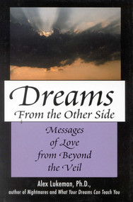 Dreams from the Other Side (Messages of Love from Beyond the Veil) - 9780871319692 by Alex Lukeman, 9780871319692