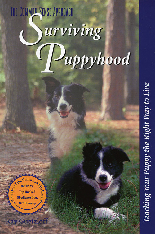 Surviving Puppyhood (Teaching Your Puppy the Right Way to Live) by Kay Guetzloff, 9780877193531