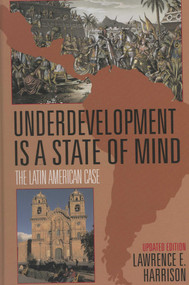 Underdevelopment Is a State of Mind (The Latin American Case) by Lawrence E. Harrison, 9781568331478