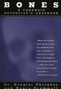 Bones (A Forensic Detective's Casebook) by Douglas Ubelaker, Henry Scammell, 9780871319043