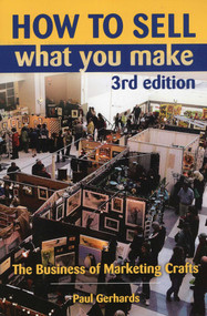 How to Sell What You Make by Paul Gerhards, 9780811711395