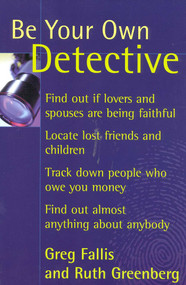 Be Your Own Detective by Greg Fallis, Ruth Greenberg, 9780871318725