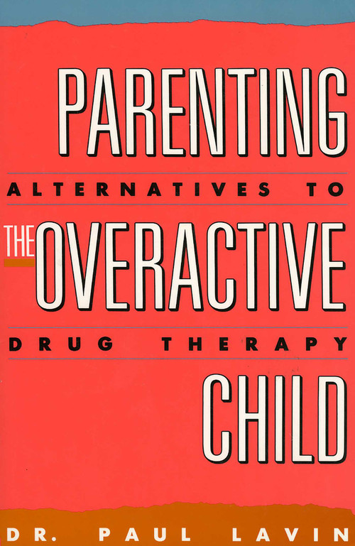 Parenting the Overactive Child by Paul Lavin, 9780819173157