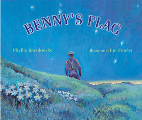 Benny's Flag by Phyllis Krasilovsky, Jim Fowler, 9781570983207