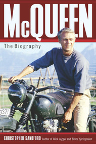 McQueen (The Biography) by Christopher Sandford, 9780878333073