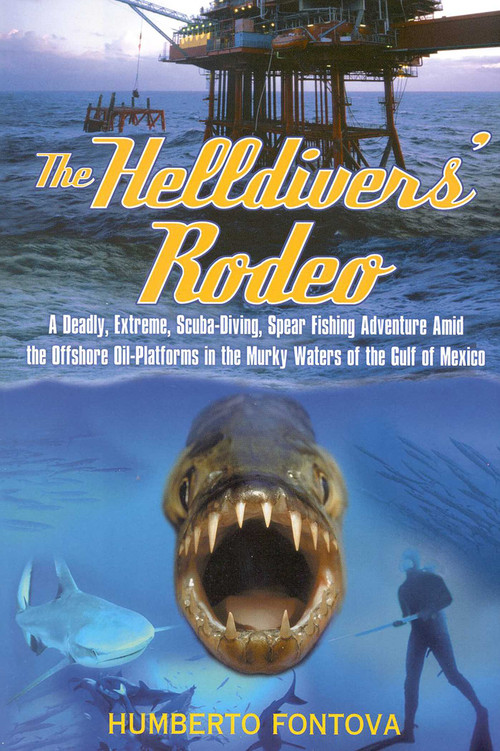 The Helldivers' Rodeo by Humberto Fontova, 9780871319364