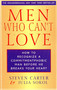 Men Who Can't Love (How to Recognize a Commitmentphobic Man Before He Breaks Your Heart) by Steven Carter, Julia Sokol, 9780871319999