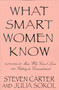 What Smart Women Know by Steven Carter, Julia Sokol, 9780871319067