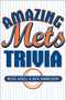 Amazing Mets Trivia by Ross Adell, Ken Samelson, 9781589790353