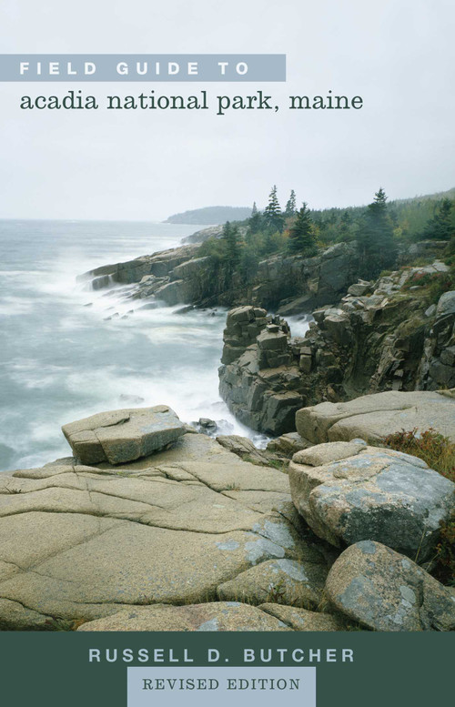 Field Guide to Acadia National Park, Maine by Russell D. Butcher, 9781589791848