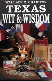 Texas Wit & Wisdom by Wallace O. Chariton, 9781556222573