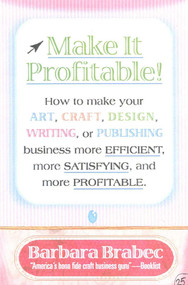 Make It Profitable! - 9780871319029 by Barbara Brabec, 9780871319029