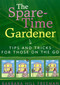 The Spare-Time Gardener (Tips and Tricks for Those on the Go) by Barbara Hill Freeman, 9781589791886