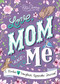 Love, Mom and Me (A Mother and Daughter Keepsake Journal) by Katie Clemons, 9781492693581