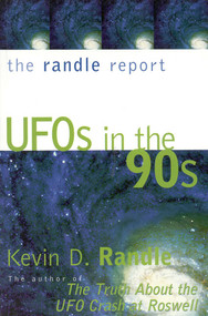 The Randle Report (UFOs in the '90s) by Kevin Randle, 9780871318596