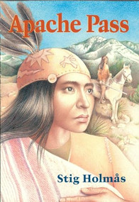 Apache Pass by Stig Holmas, Anne Born, 9781571400116