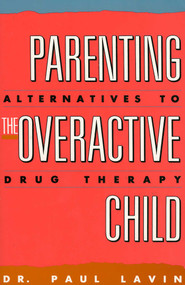 Parenting the Overactive Child - 9780819172976 by Paul Lavin, 9780819172976