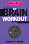 The Brain Workout Book by Snowden Parlette, 9780871318138