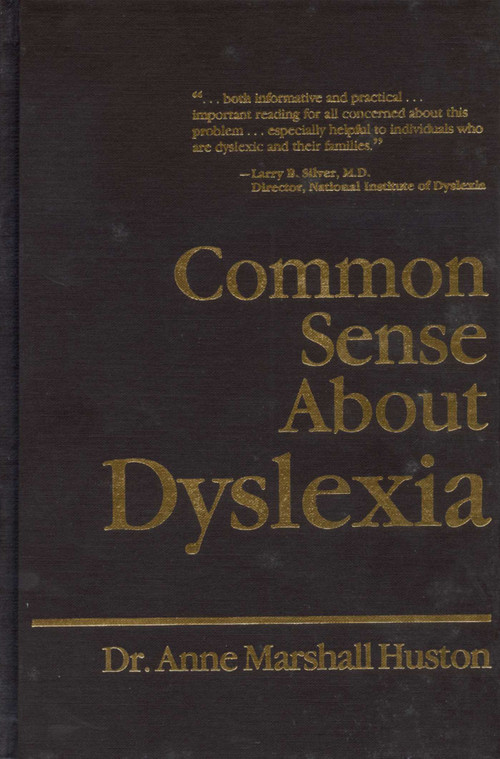 Common Sense About Dyslexia by Anne Marshall Huston, 9780819163233