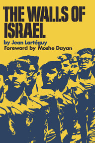 The Walls of Israel by Jean Lartéguy, 9781590773666
