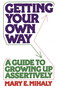 Getting Your Own Way (A Guide to Growing Up Assertively) by Mary E. Mihaly, 9781590773062