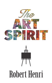 The Art Spirit - 9780486826738 by Robert Henri, Margery A. Ryerson, 9780486826738