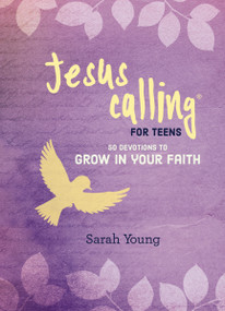 Jesus Calling: 50 Devotions to Grow in Your Faith ((A Devotional for Teens on Spiritual Growth)) by Sarah Young, 9781400324392