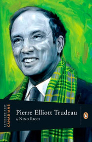 Extraordinary Canadians Pierre Elliott Trudeau by Nino Ricci, 9780143055945