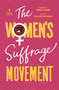 The Women's Suffrage Movement by Sally Roesch Wagner, Sally Roesch Wagner, Gloria Steinem, 9780143132431