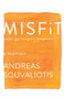 Misfit (autistic. gay. immigrant. changemaker.) by Andreas Souvaliotis, 9780385692694