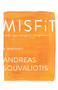 Misfit (autistic. gay. immigrant. changemaker.) by Andreas Souvaliotis, 9780385692694