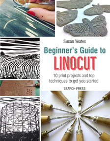 Beginner's Guide to Linocut by Susan Yeates, 9781782215844