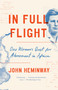 In Full Flight (One Woman's Quest for Atonement in Africa) by John Heminway, 9780525434535