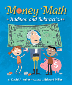 Money Math (Addition and Subtraction) - 9780823441822 by David A. Adler, Edward Miller, 9780823441822