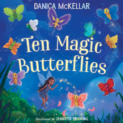 Ten Magic Butterflies - 9781101933855 by Danica McKellar, Jen Bricking, 9781101933855
