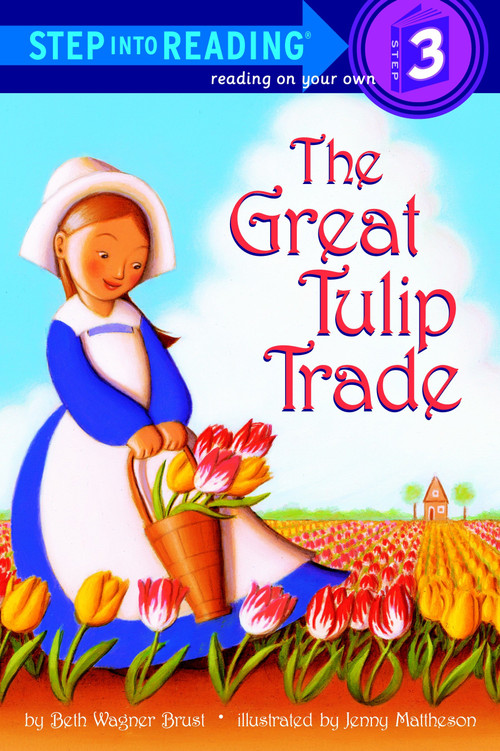 The Great Tulip Trade by Beth Wagner Brust, 9780375825736