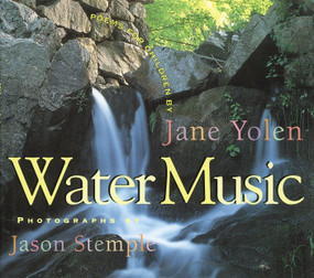 Water Music (Poems for Children) by Jane Yolen, Jason Stemple, 9781590782514