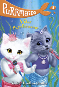 Purrmaids #5: A Star Purr-formance by Sudipta Bardhan-Quallen, Vivien Wu, 9780525646341