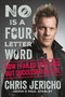 No Is a Four-Letter Word (How I Failed Spelling but Succeeded in Life) - 9780306921889 by Chris Jericho, Paul Stanley, 9780306921889