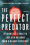 The Perfect Predator (A Scientist's Race to Save Her Husband from a Deadly Superbug: A Memoir) by Steffanie Strathdee, Thomas Patterson, Teresa Barker, 9780316418089