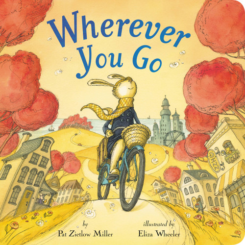 Wherever You Go - 9780316487948 by Pat Zietlow Miller, Eliza Wheeler, 9780316487948